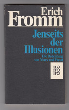 Erich Fromm JENSEITS DER ILLUSIONEN  Rowohlt 1981