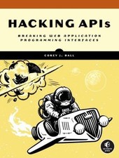 Hacking APIs : Breaking Web
