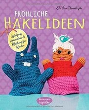 Fröhliche Häkelideen: Spielzeug, Zubehör und Klei... | Buch | Zustand sehr gut