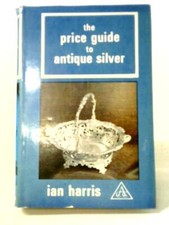 The Price Guide to Antique Silver (Ian Harris - 1969) (ID:03175)