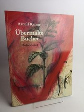 Arnulf Rainer. Übermalte Bücher Catoir, Barbara:
