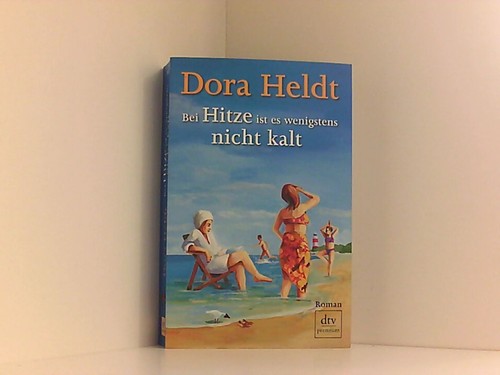 Bei hitze ist wenigstens - hitze,