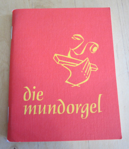 Die mundorgel textausgabe - ,