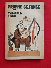 Fromme Gesänge ° Mit einer Vorrede von Ignaz Wröbel ° Theobald Tiger (Tucholsky)