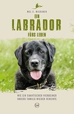 Ein Labrador fürs Leben: Wie