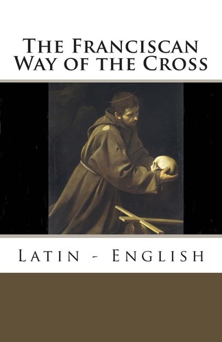 The franciscan way - way, of