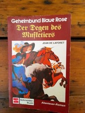 Geheimbund Blaue Rose - Der Degen des Musketiers de Laforet, Jean: