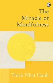 The miracle mindfulness - miracle, of