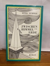 Zwischen Himmel und Erde Otto Ludwig