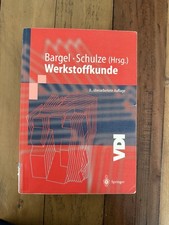 Werkstoffkunde – Bargel / Schulze (Hrsg.) – 8., überarb. Auflage