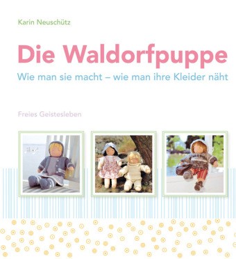 Die waldorfpuppe neuschütz - die,