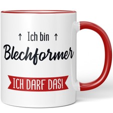 Ich bin Blechformer. Ich darf