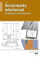 Vectorworks interiorcad: Grundlagen für die Holztec... | Buch | Zustand sehr gut