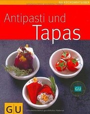 Antipasti  Tapas (GU Küchenratgeber Relaunch 2006) von ... | Buch | Zustand gut