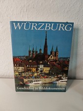 Alfred Wendehorst: Würzburg - Geschichte in Bilddokumenten / Sehr Gut Erhalten