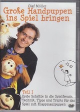 Große Handpuppen ins Spiel bringen. Teil I: Erste Schritte in die Spielfreude. T