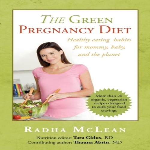The green pregnancy diet - the,