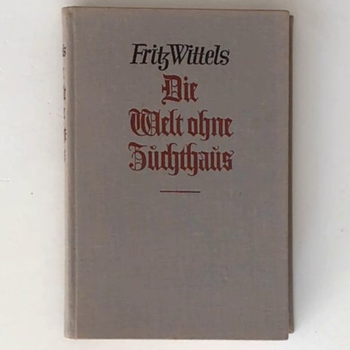 Die welt ohne zuchthaus fritz - die, zuchthaus,
