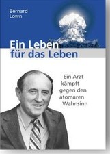 Ein Leben für das Leben: Ein Arzt kämpft gegen den atoma... | Buch | Zustand gut