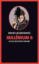 Millenium 6 - La fille qui