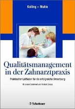 Qualitätsmanagement in der Zahnarztpraxis: Praktischer Buch Schattauer