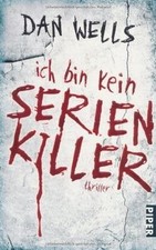 Ich bin kein Serienkiller  von Wells, Dan | Buch | Zustand gut