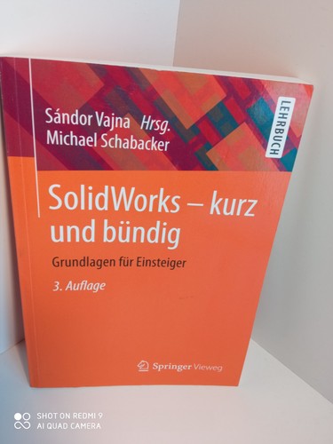 Solidworks kurz und bündig - -,