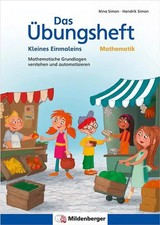 Das Übungsheft Mathematik – Kleines Einmaleins. Mathematische Grundlagen versteh