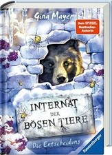 Internat der bösen Tiere, Band 6: Die Entscheidung ... | Buch | Zustand sehr gut