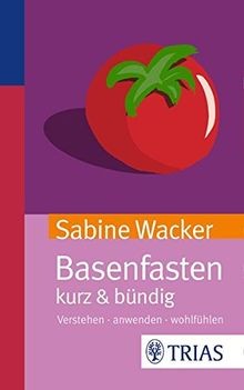 Basenfasten kurz bündig - ,