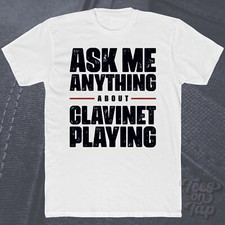 ASK ME ANYTHING ABOUT CLAVINET PLAYING T-SHIRT Keyboard Musik Instrumente Funk