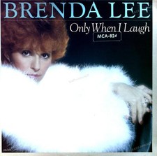 Brenda Lee - Only When I Laugh