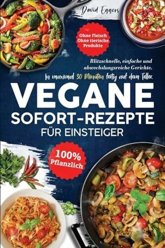 Vegane sofort rezepte - sofort-rezepte, für