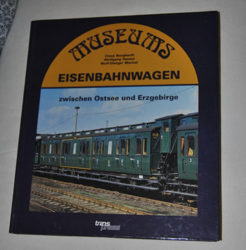 Buch museums eisenbahnwagen - buch:, museums-eisenbahnwagen