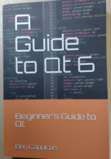 A Guide to Qt 6 - Beginners Guide to Qt