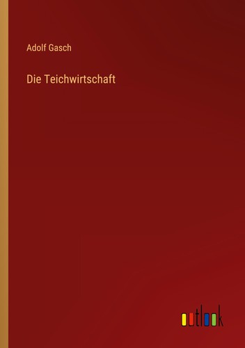 Die teichwirtschaft adolf - teichwirtschaft,