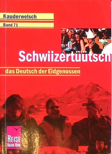 Schwiizertüütsch das - schwiizertüütsch,,