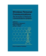 Wireless Personal Communications: The Evolution of Personal Communications Syste