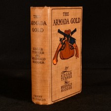1908 The Armada Gold by Edgar Turner Reginald Hodder Very Scarce First Edition