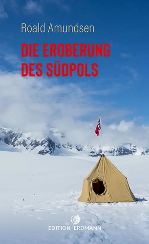 Die eroberung des südpols - die,