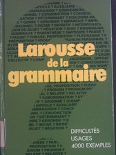 Larousse de la Grammaire.