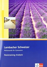 Lambacher Schweizer Mathematik Basistraining Analysis. Ausgabe Baden-Württemberg