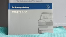 Mercedes Benz 190 E 2,3 - 16 W201  Bedienungsanleitung 2015842996 selten rar
