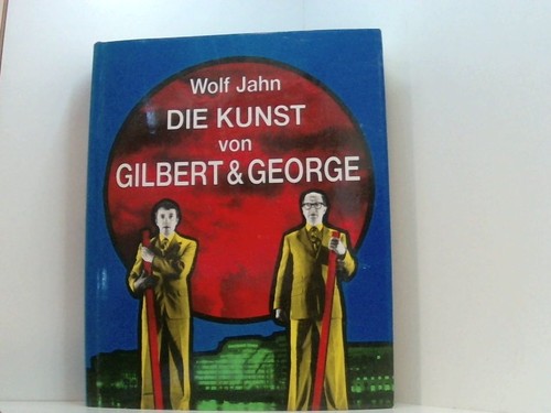 Die kunst von gilbert george - von,