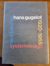 Systemdesign Bahnbrecher: Hans Gugelot 1920 - 1965.  2. A., Birkhäuser, 1987