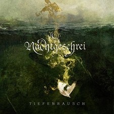 NACHTGESCHREI - TIEFENRAUSCH