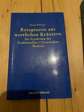 Rezepturen aus westlichen Kräutern Ploberger Traditionelle Chinesische Medizin