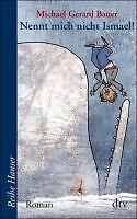 Nennt mich nicht Ismael! Bd. 1 von Michael Gerard Bauer (2009, Taschenbuch)
