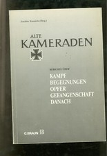 Alte Kameraden Berichte über Kampf Begegnungen Opfer Gefangenschaft - F003D