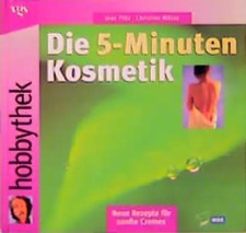 Die 5-Minuten-Kosmetik - Neue